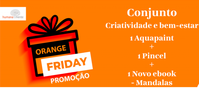 Orange Friday : Criatividade de Bem-estar!
